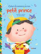 Couverture du livre « L'album de naissance de mon petit prince » de Sara Gianassi et Alberto Bertolazzi aux éditions Nuinui