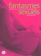 Couverture du livre « Fantasmes sexuels - decouvrez un nouvel univers de plaisirs » de Suzie Hayman aux éditions Editions De L'homme