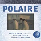 Couverture du livre « Polaire ; photicular, un livre animé » de Dan Kainen et Carol Kaufmann aux éditions Modus Vivendi