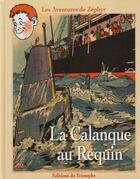 Couverture du livre « Zéphyr t.1 ; la calanque aux requins » de Pierre Brochard aux éditions Triomphe