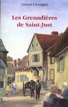 Couverture du livre « Les grenadières de Saint-Just » de Gerard Georges aux éditions Lucien Souny
