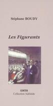 Couverture du livre « Les figurants » de Stephane Boudy aux éditions Gunten