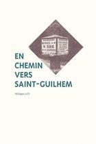 Couverture du livre « En chemin vers Saint-Guilhem » de Philippe Lutz aux éditions Mediapop