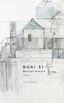 Couverture du livre « Quai 31 » de Drouin Marisol aux éditions La Peuplade