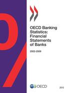 Couverture du livre « Oecd banking statistics: financial statements of banks, 2002-2009 » de Ocde aux éditions Oecd