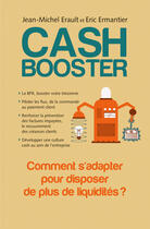 Couverture du livre « Cash booster » de Jean-Michel Erault et Eric Ermantier aux éditions Librinova