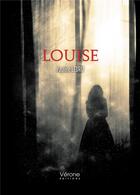 Couverture du livre « Louise » de Pauline Ledru aux éditions Verone