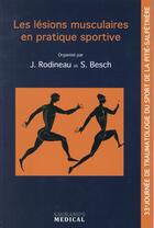 Couverture du livre « Les lésions musculaires en pratique sportive » de Jacques Rodineau et Sylvie Besch aux éditions Sauramps Medical