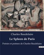 Couverture du livre « Le Spleen de Paris : Poésies et poèmes de Charles Baudelaire » de Charles Baudelaire aux éditions Culturea