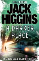 Couverture du livre « A Darker Place (Sean Dillon Series, Book 16) » de Jack Higgins aux éditions Epagine