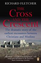 Couverture du livre « The Cross and the Crescent » de Richard Fletcher aux éditions Epagine