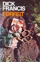 Couverture du livre « Forfeit » de Dick Francis aux éditions Penguin Books Ltd Digital