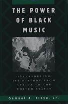 Couverture du livre « The Power of Black Music: Interpreting Its History from Africa to the » de Floyd Samuel A aux éditions Oxford University Press Usa