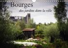 Couverture du livre « Bourges des jardins dans la ville calendrier mural 2018 din - quelques vues de bourges cote » de Gaymard A aux éditions Calvendo