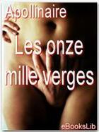 Couverture du livre « Les onze mille verges » de Guillaume Apollinaire aux éditions Ebookslib