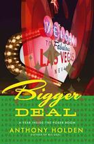 Couverture du livre « Bigger Deal » de Anthony Holden aux éditions Simon & Schuster