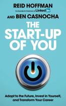 Couverture du livre « The Start-up of You » de Ben Casnocha aux éditions Random House Digital