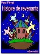 Couverture du livre « Histoire de revenants » de Paul Feval aux éditions Ebookslib