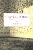 Couverture du livre « Geography of home: writing on where we » de Akiko Busch aux éditions Princeton Architectural