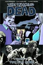 Couverture du livre « The walking dead T.13 ; too far gone » de Charlie Adlard et Robert Kirkman aux éditions Image Comics