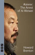 Couverture du livre « #aiww: The Arrest of Ai Weiwei » de Brenton Howard aux éditions Hern Nick Digital