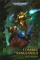 Couverture du livre « L'ombre de Sanguinius » de Guy Haley aux éditions Black Library