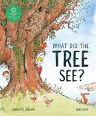 Couverture du livre « WHAT DID THE TREE SEE? » de Charlotte Guillain aux éditions Welbeck