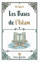 Couverture du livre « Les bases de l'islam » de Al-Ajurri aux éditions Muslimlife