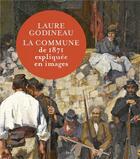 Couverture du livre « La Commune de 1871 expliquée en images » de Laure Godineau aux éditions Seuil