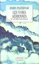 Couverture du livre « Les voies aeriennes et autres recits » de Boris Pasternak aux éditions Gallimard
