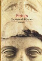 Couverture du livre « Pericles - l'apogee d'athenes » de Pierre Brule aux éditions Gallimard