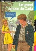 Couverture du livre « Le Club des Baby-Sitters Tome 37 : le grand amour de Carla » de Ann M. Martin aux éditions Gallimard-jeunesse