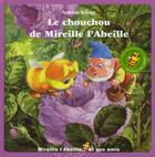 Couverture du livre « Mireille l'abeille et ses amis : le chouchou de Mireille l'abeille » de Antoon Krings aux éditions Gallimard-jeunesse