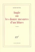 Couverture du livre « Angie ou les douze mesures d'un blues » de David Mcneil aux éditions Gallimard