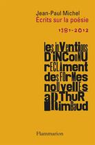 Couverture du livre « Écrits sur la poésie, 1981-2012 » de Jean-Paul Michel aux éditions Flammarion