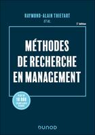 Couverture du livre « Méthodes de recherche en management : Labellisation FNEGE -2015 (5e édition) » de Raymond-Alain Thietart aux éditions Dunod