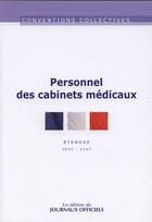 Couverture du livre « Personnel des cabinets medicaux ; IDCC 1147 (18e édition) » de  aux éditions Direction Des Journaux Officiels
