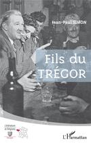 Couverture du livre « Fils du Trégor » de Jean-Paul Simon aux éditions L'harmattan
