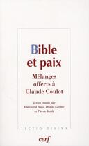 Couverture du livre « Bible et paix ; mélanges offerts à Claude Coulot » de  aux éditions Cerf