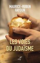 Couverture du livre « Les voies du judaïsme » de Maurice-Ruben Hayoun aux éditions Cerf