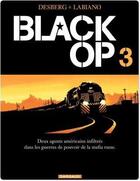 Couverture du livre « Black OP - saison 1 Tome 3 » de Hugues Labiano et Stephen Desberg aux éditions Dargaud