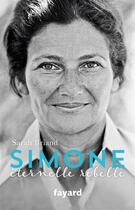 Couverture du livre « Simone, éternelle rebelle » de Sarah Briand aux éditions Fayard