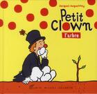 Couverture du livre « Petit Clown ; l'arbre » de Jacques Duquennoy aux éditions Albin Michel Jeunesse