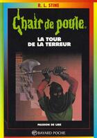 Couverture du livre « Chair de poule Tome 18 : la tour de la terreur » de R. L. Stine aux éditions Bayard Jeunesse