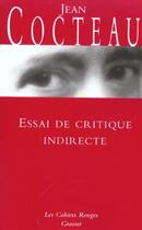 Couverture du livre « Essai de critique indirecte » de Jean Cocteau aux éditions Grasset