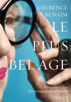 Couverture du livre « Le plus bel âge : rencontres avec des octogénaires affranchis » de Laurence Benaim aux éditions Grasset