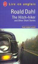 Couverture du livre « The hitch-hiker and other short stories » de Roald Dahl aux éditions Le Livre De Poche