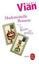 Couverture du livre « Mademoiselle Bonsoir ; la reine des garces » de Boris Vian aux éditions Le Livre De Poche