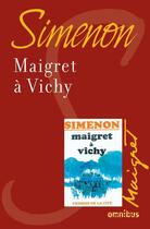 Couverture du livre « Maigret à Vichy » de Georges Simenon aux éditions Omnibus