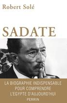 Couverture du livre « Sadate » de Robert Sole aux éditions Perrin